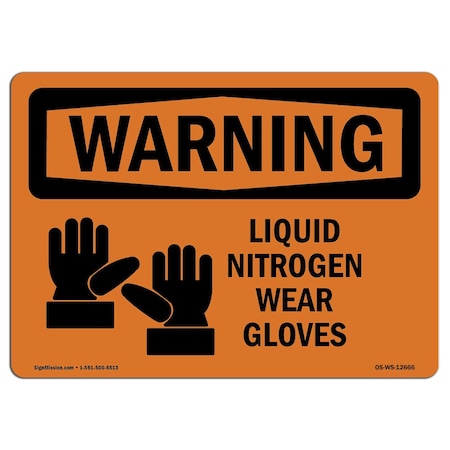 Signmission OSHA WARNING Sign, Liquid Nitrogen Wear Gloves, 14in X 10in Decal, 14" W, 10" H, Landscape OS-WS-D-1014-L-12666
